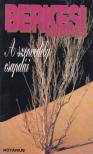 BERKESI ANDRÁS - A szenvedély csapdái [antikvár]