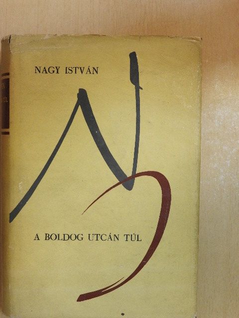 Nagy István - A boldog utcán túl [antikvár]