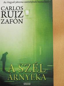Carlos Ruiz Zafón - A szél árnyéka [antikvár]