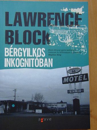Lawrence Block - Bérgyilkos inkognitóban [antikvár]