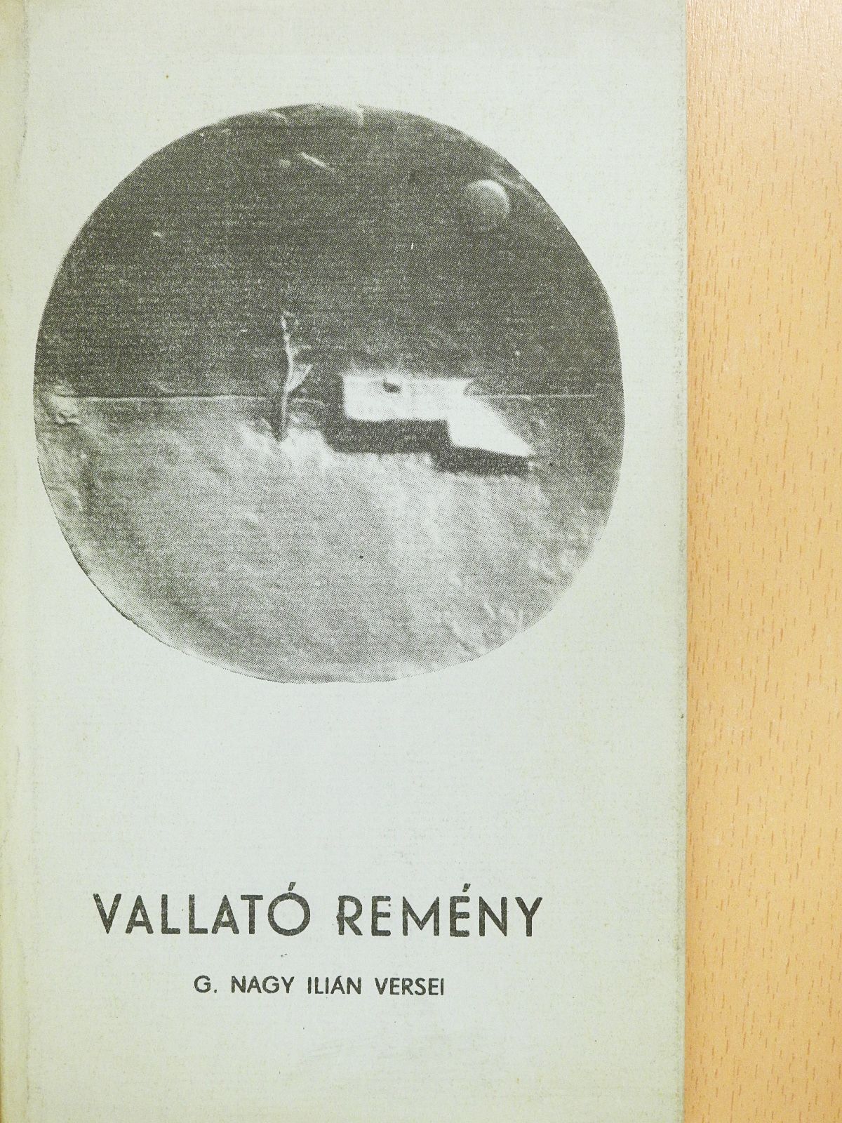 G. Nagy Ilián - Vallató remény (dedikált példány) [antikvár]