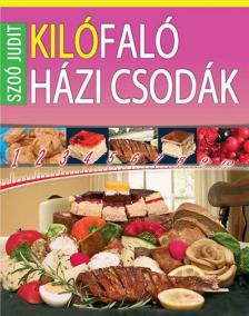 Szoó Judit - Kilófaló házi csodák [antikvár]