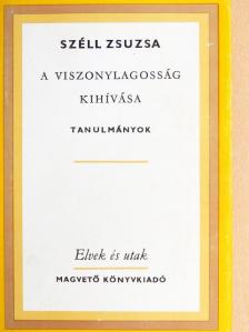 Széll Zsuzsa - A viszonylagosság kihívása [antikvár]