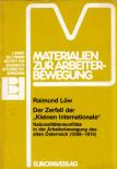 Raimund Löw - Der Zerfall der "Kleinen Internationale" [antikvár]
