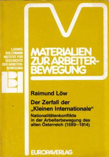 Raimund Löw - Der Zerfall der "Kleinen Internationale" [antikvár]