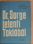 Gerhard Stuchlik - Dr. Sorge jelenti Tokióból [antikvár]