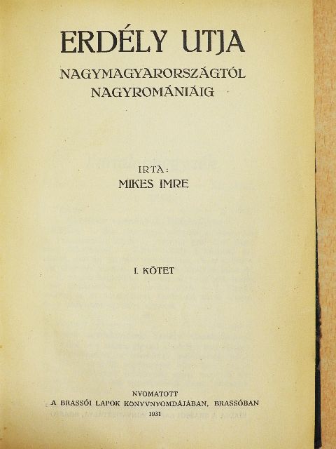 Mikes Imre - Erdély utja I-II. [antikvár]