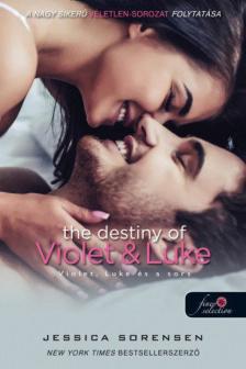 Jessica Sorensen - The Destiny of Violet and Luke - Violet, Luke és a sors [antikvár]