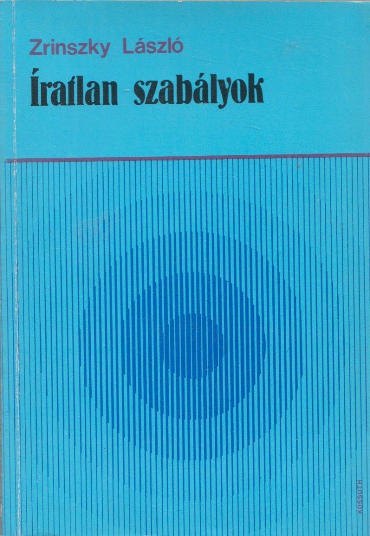 Zrinszky László - Íratlan szabályok [antikvár]