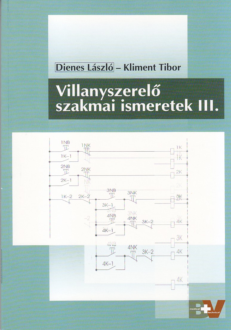 DIENES LÁSZLÓ-KLIMENT TIBOR - Villanyszerelő szakmai ismeretek III. /59720/III./