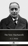 Delphi Classics H. G. Wells, - The New Machiavelli by H. G. Wells (Illustrated) [eKönyv: epub, mobi]