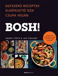 Henry Firth - BOSH!