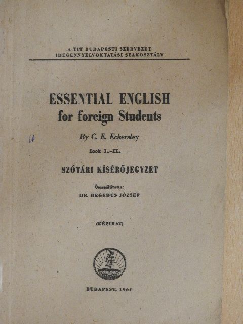 C. E. Eckersley - Essential English for Foreign Students I-II. [antikvár]