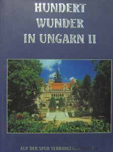 Bódis Bernadett - Die hundert Wunder von Ungarn II. [antikvár]