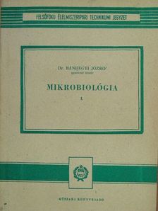 Dr. Bánhegyi Jób - Mikrobiológia I. [antikvár]