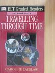 Caroline Laidlaw - Travelling Through Time - Intermediate [antikvár]