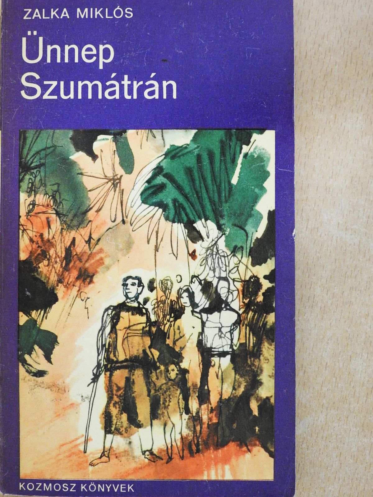 Zalka Miklós - Ünnep Szumátrán (dedikált példány) [antikvár]
