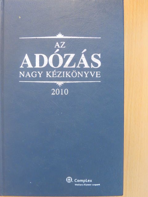 Dr. Szakács Imre - Az adózás nagy kézikönyve 2010 [antikvár]