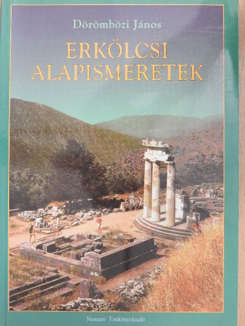 Dörömbözi János - Erkölcsi alapismeretek [antikvár]