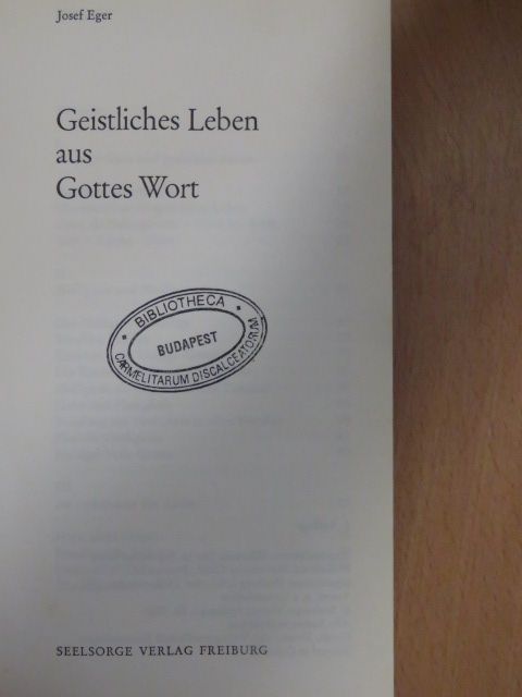 Josef Eger - Geistliches Leben aus Gottes Wort [antikvár]