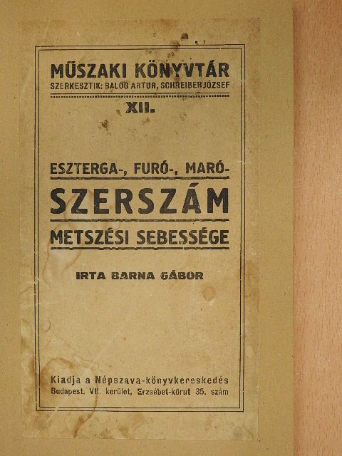 Barna Gábor - Eszterga-, furó-, marószerszám metszési sebessége [antikvár]
