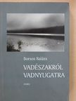 Borsos Balázs - Vadészakról vadnyugatra [antikvár]