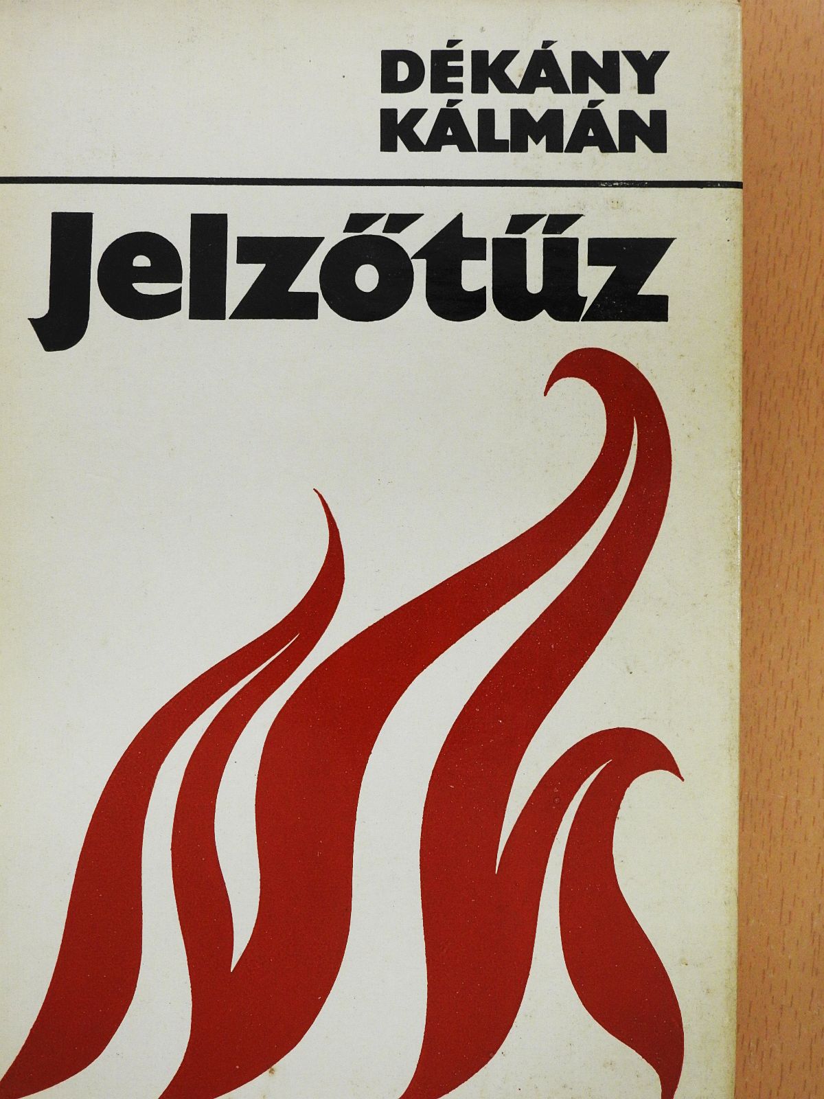 Dékány Kálmán - Jelzőtűz (dedikált példány) [antikvár]
