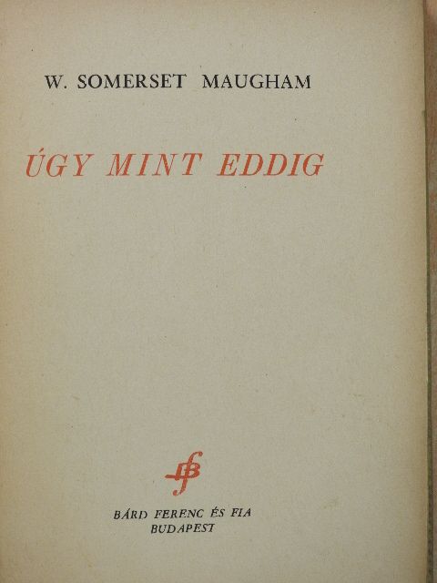 W. Somerset Maugham - Úgy mint eddig [antikvár]