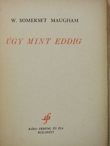 W. Somerset Maugham - Úgy mint eddig [antikvár]