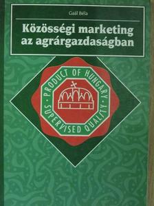 Gaál Béla - Közösségi marketing az agrárgazdaságban [antikvár]