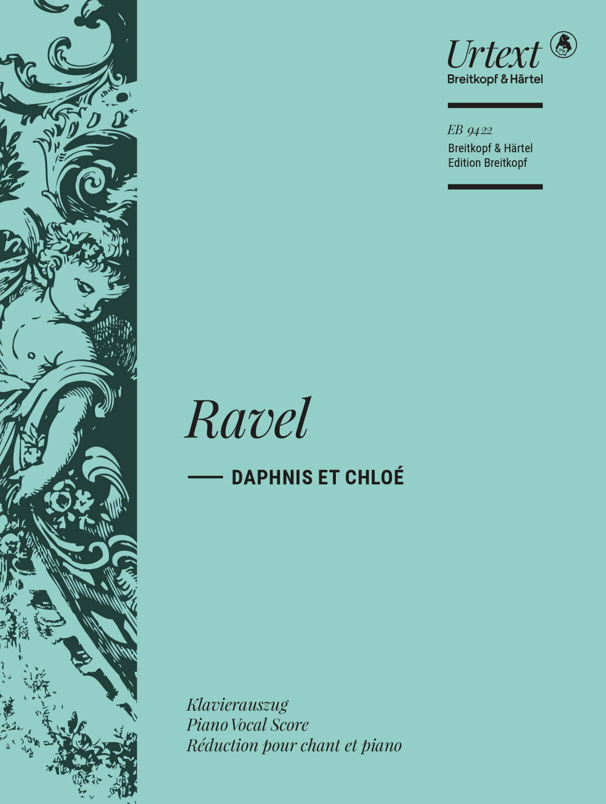 RAVEL... - DAPHNIS ET CHLOÉ. B ALLET ET SUITES POUR CHOEUR ET ORCHESTRE. KLAVIERAUSZUG (MONNARD)