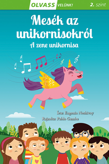 Eugenio Neshivoy - Olvass velünk! (2) - Mesék az unikornisokról - A zene unikornisa