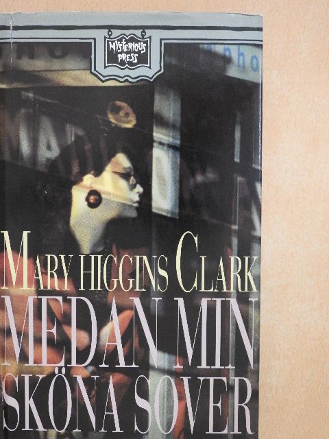 Mary Higgins Clark - Medan min sköna sover [antikvár]