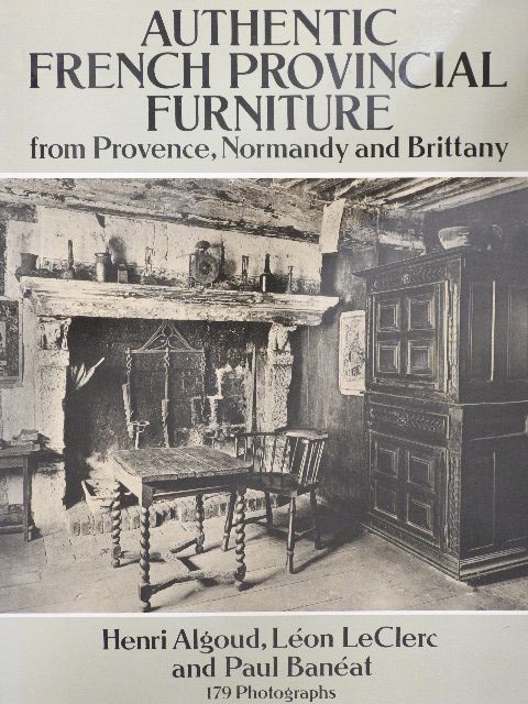 Henri Algoud - Authentic French Provincial Furniture [antikvár]