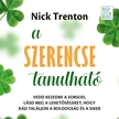 Nick Trenton - A szerencse tanulható [eHangoskönyv]