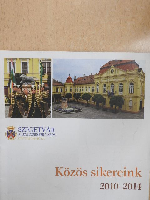 Közös sikereink 2010-2014 [antikvár]