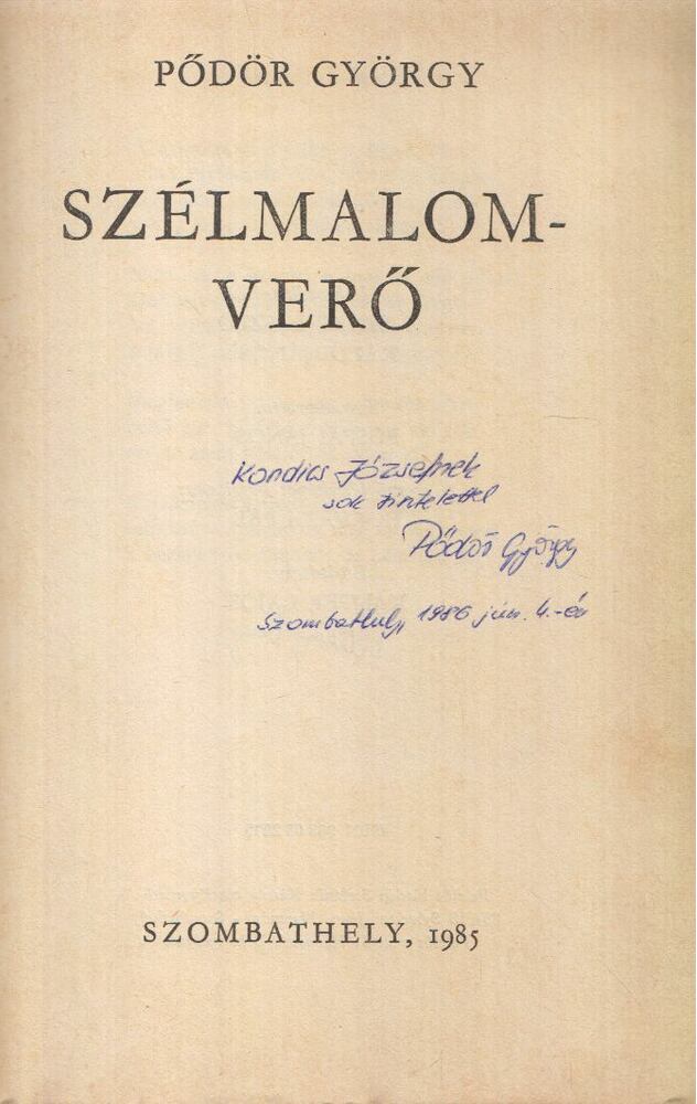 Pődör György - Szélmalomverő (dedikált) [antikvár]