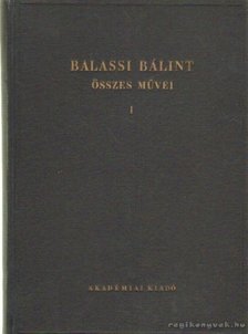 BALASSI BÁLINT - Balassi Bálint öszes művei I. [antikvár]