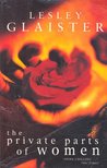 GLAISTER, LESLEY - The Private Parts of Women [antikvár]