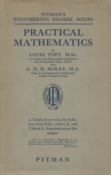 Louis Toft, A. D. D. McKay - Practical Mathematics [antikvár]