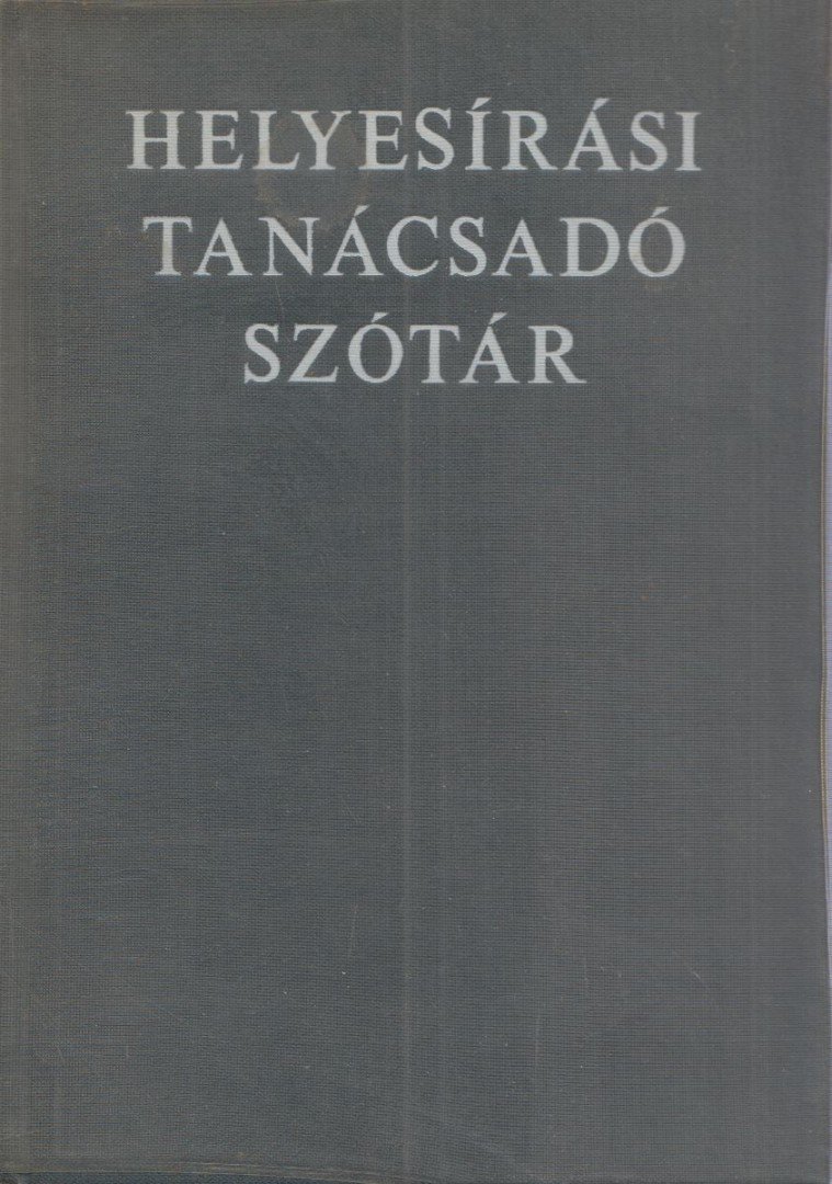 Deme László, Fábián Pál - Helyesírási tanácsadó szótár [antikvár]