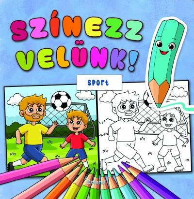 szerk:Lengyel Orsolya[szerk.] - Színezz velünk! Sport