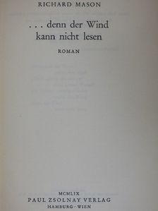 Richard Mason - ...denn der Wind kann nicht lesen [antikvár]