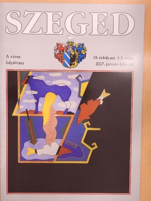 Balog József - Szeged 2007. január-február [antikvár]