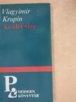 Vlagyimir Krupin - Az élet vize [antikvár]