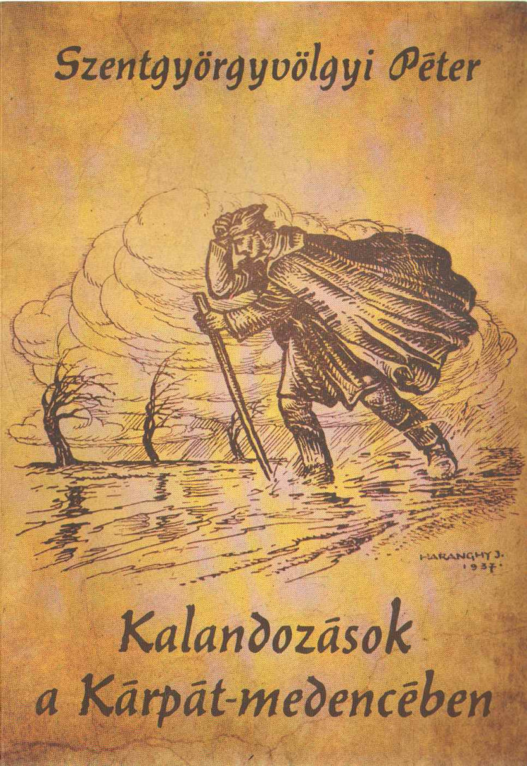 Szentgyörgyvölgyi Péter - Kalandozások a Kárpát-medencében [antikvár]
