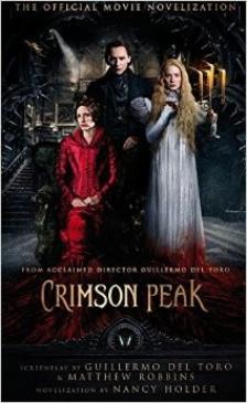 Holder, Nancy - Crimson Peak: The Official Movie Novelization [antikvár]
