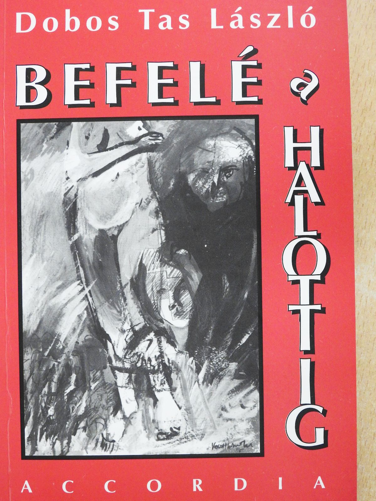Dobos Tas László - Befelé a halottig (dedikált példány) [antikvár]