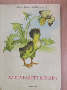 Mária Rázusová-Martáková - Az elveszett kisliba [antikvár]