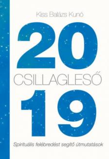 Kiss Balázs Kunó - Csillagleső 2019 [antikvár]